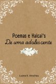 Poemas E Haicai's De Uma Adolescente (eBook, ePUB)