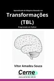 Aprendizado De Máquina Baseado Em Transformações (tbl) Programado Em Python (eBook, PDF)