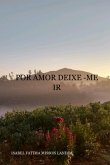 Por Amor Deixe -me Ir (eBook, PDF)