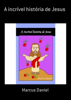 Cover A Incrível História De Jesus (eBook, PDF)