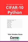 Visão Computacional Utilizando O Dataset Cifar-10 Implementada Em Python (eBook, PDF)