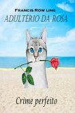 Adultério Da Rosa (eBook, ePUB) Adultério Da Rosa (eBook, ePUB)