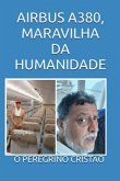 Airbus A380 - Maravilha Da Humanidade (eBook, ePUB)