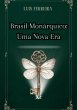 Brasil Monárquico: Uma Nova Era... - Bild 1