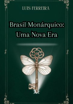 Cover Brasil Monárquico: Uma Nova Era (eBook, PDF)