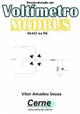 Desenvolvendo Um Voltímetro Modbus Rs485 No Pic (eBook, PDF)
