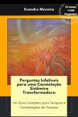 Perguntas Infalíveis Para Uma Constelação Sistêmica Transformadora (eBook, PDF)