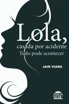 Lola, Casada Por Acidente (eBook, PDF) Cover Lola, Casada Por Acidente (eBook, PDF)