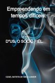 Empreendendo Em Tempos Difíceis. (eBook, PDF)