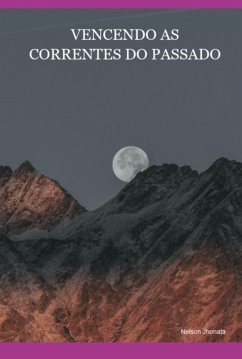 Cover Vencendo As Correntes Do Passado (eBook, ePUB)