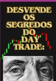 Desvende Os Segredos Do Day Trade (eBook, ePUB)