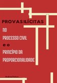 Provas Ilícitas No Processo Civil E O Princípio Da Proporcionalidade (eBook, PDF)