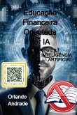 Educação Financeira Orientada Por Ia (eBook, PDF)