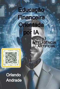 Educação Financeira Orientada Por Ia (eBook, PDF) - Andrade, Orlando