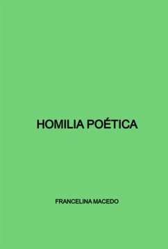 Homilia Poética (eBook, ePUB) - de Ribeiro, Francelina Macedo Holanda