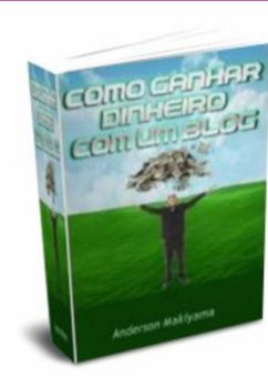 Como Ganhar Dinheiro Com Um Blog (eBook, PDF) - Sousa, André