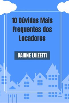 Cover 10 Dúvidas Mais Frequentes Dos Locadores (eBook, ePUB)