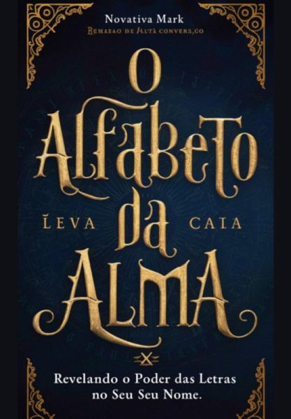 O Alfabeto Da Alma: Revelando O Poder Das Letras No Seu Nome (eBook, PDF) O Alfabeto Da Alma: Revelando O Poder Das Letras No Seu Nome (eBook, PDF)