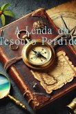 A Lenda Do Tesouro Perdido (eBook, PDF)