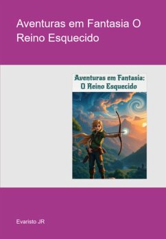 Aventuras Em Fantasia O Reino Esquecido (eBook, ePUB) - Jr, Evaristo