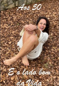 Cover Aos 50 E O Lado Bom Da Vida (eBook, PDF)