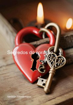 Segredos Do Coração (eBook, PDF) - Zimmermann, Valdecir