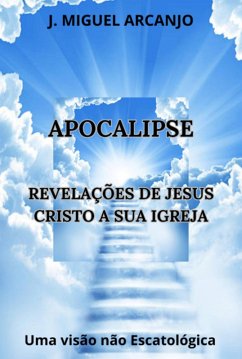 Cover Apocalipse - Revelações De Jesus Cristo A Sua Igreja (eBook, ePUB)