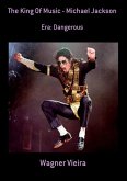 The King Of Music - Michael Jackson (eBook, PDF) The King Of Music - Michael Jackson (eBook, PDF)