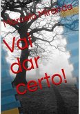 Vai Dar Certo! (eBook, ePUB)