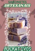 Sabonetes Artesanais Lucrativos (eBook, ePUB) Sabonetes Artesanais Lucrativos (eBook, ePUB)