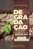 Degradação Da Igreja Evangélica Do Século Xxi: Causas E Consequencias (eBook, PDF)