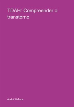 Tdah: Compreender O Transtorno (eBook, PDF) - Wallace, André