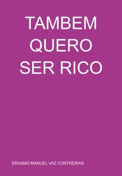 Cover Tambem Quero Ser Rico (eBook, PDF)