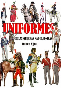 Uniformes De Las Guerras Napoleónicas (eBook, ePUB) - Ygua, Ruben