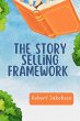 The Story Selling Framework (eBook,... - Bild 1