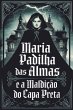 Maria Padilha Das Almas E A Maldição... - Bild 1