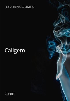 Caligem (eBook, PDF) - de Oliveira, Pedro Furtado