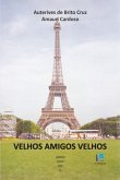 Velhos Amigos Velhos (eBook, PDF) Velhos Amigos Velhos (eBook, PDF)