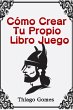 Cómo Crear Tu Propio Libro Juego... - Bild 1