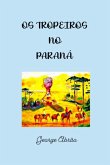 Os Tropeiros No Paraná (eBook, ePUB)
