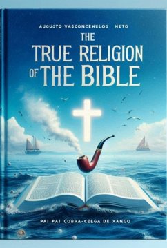 Cover A Verdadeira Religião Da Bíblia (eBook, PDF)