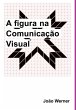 A Figura Na Comunicação Visual... - Bild 1