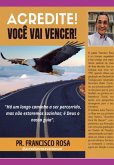 Acredite! Você Vai Vencer! (eBook, PDF)