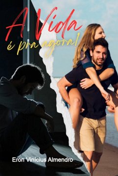 Cover A Vida É Pra Agora! (eBook, PDF)