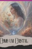 Como Um Cristal (eBook, PDF)