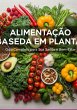 Alimentação A Base De Plantas (eBook,... - Bild 1
