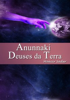Cover Anunnaki Deuses Da Terra (eBook, ePUB)