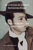 As Crônicas Do Detetive Bartolomeu Braga (eBook, PDF)