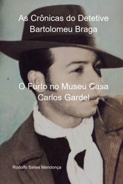 As Crônicas Do Detetive Bartolomeu Braga (eBook, PDF)
