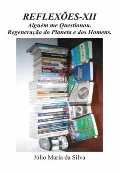 Reflexões Xii - Alguém Me Questionou. (eBook, PDF) - Da Silva., Júlio Maria